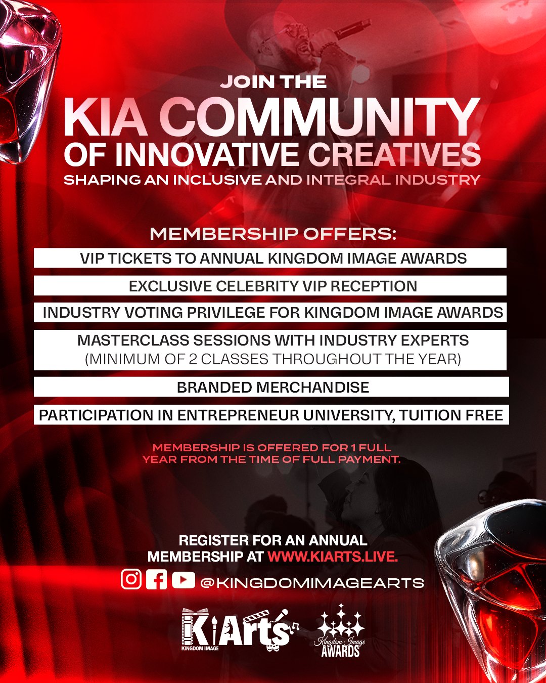 Join the KIA Community of Innovative Creatives. Membership offers VIP tickets to the annual Kingdom Image Awards, exclusive celebrity VIP reception, industry voting privilege, masterclass sessions with industry experts, branded merchandise, and tuition-free participation in Entrepreneur University.